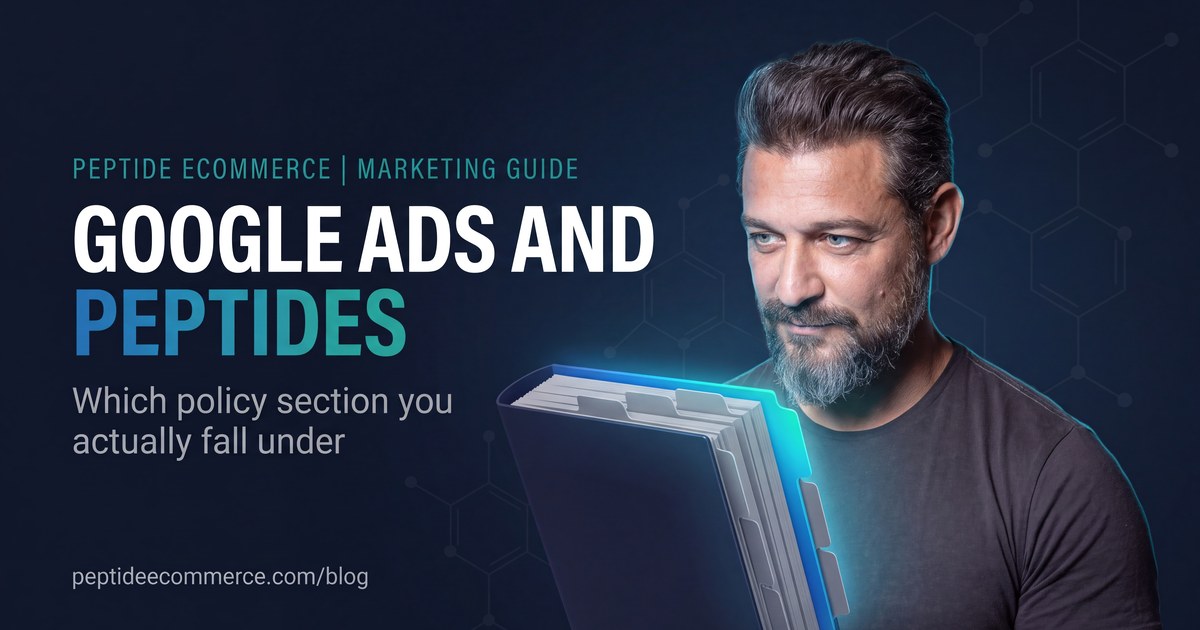 Google Ads Peptides Policy: Which Section Applies