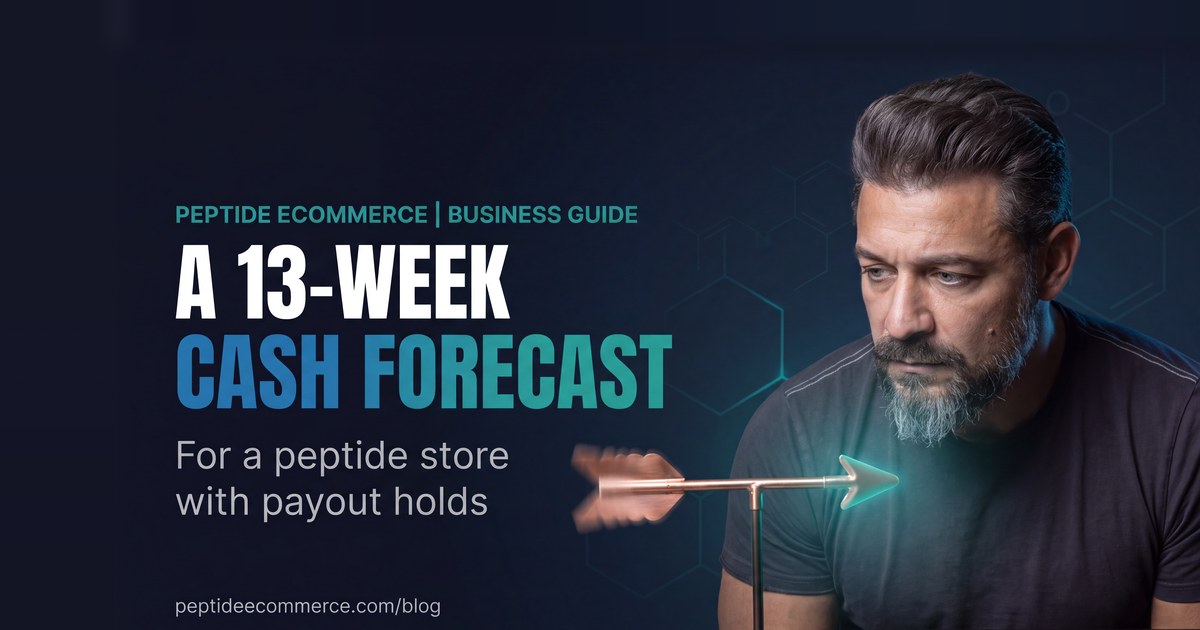 A 13-Week Cash Forecast for a Peptide Store With Payout Holds