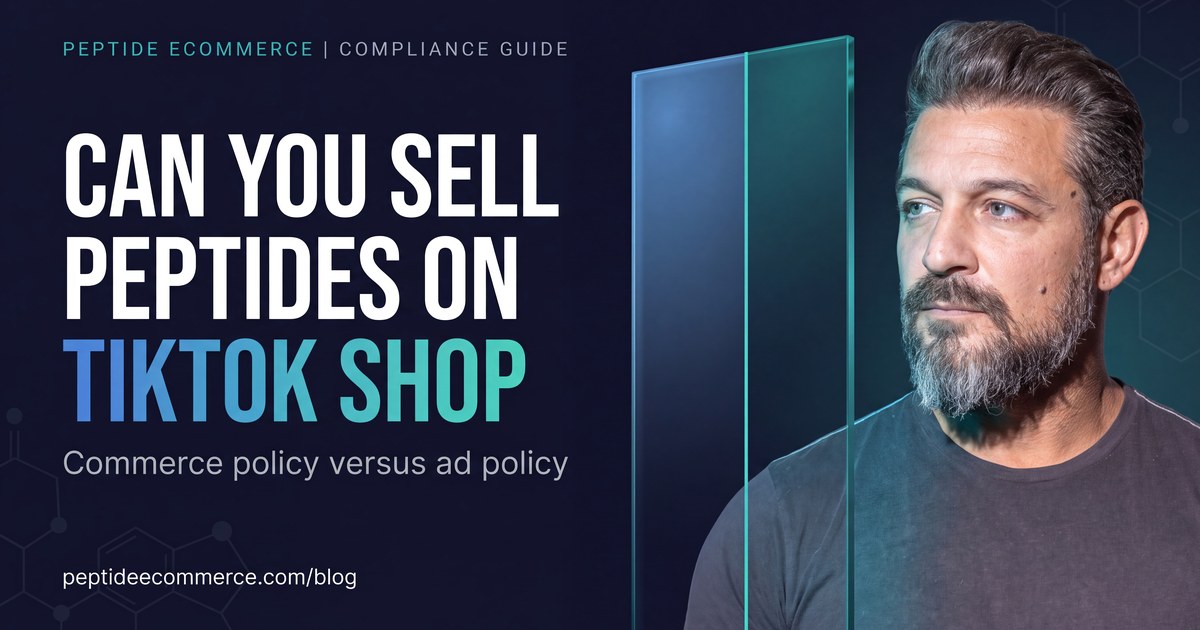 Can You Sell Peptides on TikTok Shop? Commerce Policy Versus Ad Policy