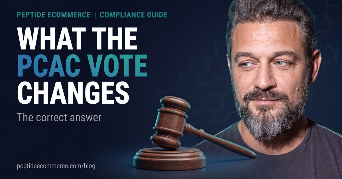 What the PCAC Vote Changes for Your Peptide Store: The Correct Answer